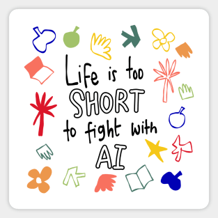 Life is too short to fight with AI Magnet